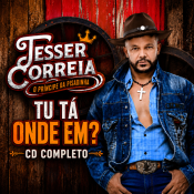 JESSER CORREIA - TU TA ONDE EM - CD COMPLETO