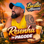 LUCILLIO ALMEIDA - RESENHA DE PAGODE