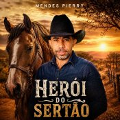 MENDES PIERRY - HERÓI DO SERTÃO - 2026