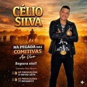 CELIO SILVA - NA PEGADA DAS COMITIVAS - SEGURA ELE - AO VIVO - 2026