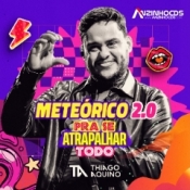 Thiago Aquino - METEORICO 2.0 - Pra Se Atrapalhar Todo - 2024
