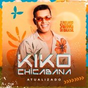 KIKO CHICABANA - CD AGOSTO 2026 - REPERTÓRIO NOVO