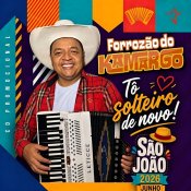 FORROZÃO DO KAMARGO - TÔ SOLTEIRO DE NOVO - SÃO JOÃO - 2026