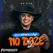 Natanzinho Lima - No Doze - OUTUBRO 2024