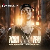 Rei Do Baile - Toda Hora Tem - 2024