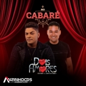 Dois Amores - No Cabare -  MAIO - 2024