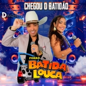 FORRÓ BATIDA LOUCA - CHEGOU O BATIDÃO - 2026