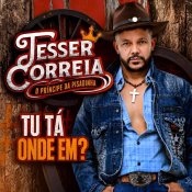 JESSER CORREIA - O PRINCIPE DA PISADINHA - TU TA ONDE EM