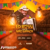 Ed Rossi - Canta Mao Branca - Sao Joao - 2024