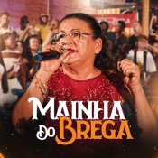 MAINHA DO BREGA - RECORDAÇOES - 2026