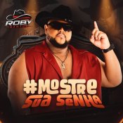 Roby Santos - #Mostre Sua Senha - Agosto 2026