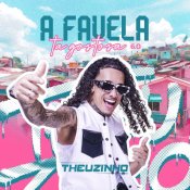 THEUZINHO - A FAVELA TA GOSTOSA 6.0 - SETEMBRO 2026