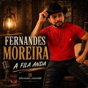 FERNANDES MOREIRA - A FILA ANDA - AGOSTO - 2026