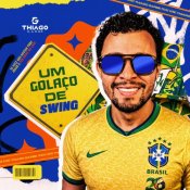 THIAGO GARBE - UM GOLAÇO DE SWING - CD NOVO 2026