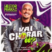 Heitor Ferraz - Vai chora e - CD 2024