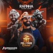 Rafinha O Big Love - TBT DO RAFINHA PRA TOMAR CANA - 2024
