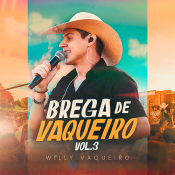 Willy Vaqueiro - Brega de Vaqueiro - Volume 3 - 2026