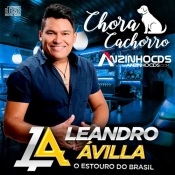 Leandro Ávilla - Chora Cachorro - Repertório 2022