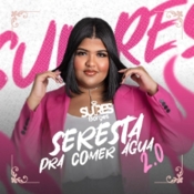 SUIRES BORGES - SERESTA PRA COMER AGUA 2.0 AGOSTO