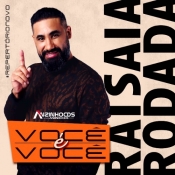Rai Saia Rodada - Voce e Voce - CD 2025