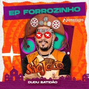 DUDU BATIDÃO - EP FORROZINHO - SAO JOAO - 2023