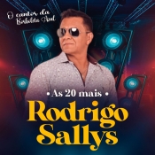 RODRIGO SALLYS - O CANTOR DA BORBOLETA AZUL - AS 20 MAIS - 2025