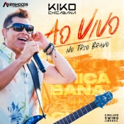 KIKO CHICABANA - NO TRIO BRAVO 2023