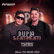 Naldinho e Leo Rios - Os Homens Sem Coracao - Duplo Sentimento - 2024