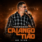 FORROZÃO CALANGO TIÃO - AO VIVO - 2026