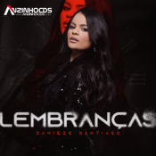 Danieze Santiago - Lembrancas - MAIO - 2024