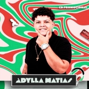 ADYLLA MATIAS - CD NOVO 2025