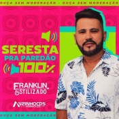 Franklin Estilizado - Seresta pra Paredao - 2023