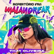 Thay Oliveira - Repertorio Pra Malandrear - 2025