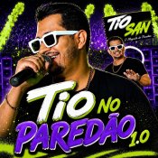 TIO SAN - O MAGNATA DO PAREDÃO - TIO NO PAREDÃO 1.0