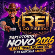 REI DO PISEIRO - E PRA TOCAR NO PAREDÃO E NA CAIXINHA TAMBÉM - 2026