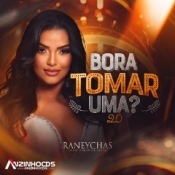 Raneychas - Bora Tomar Uma   2.0 - 2024