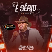 JONATAS CAMPEÃO - CD É SÉRIO - AO VIVO - 2023