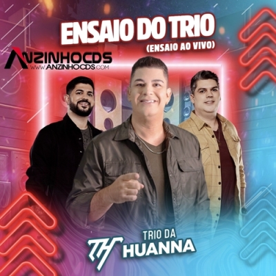 Trio Da Huanna
